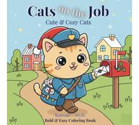 Cute Kawaii Cats Coloring Book: +50 Cozy Kawaii-Style Kittens with Jobs as Police Officer, Judge, Pilot, Nurse etc. - Simple, Bold and Easy for all Ages | 109 Pages, 8.5x8.5 inches