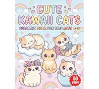 Cute Kawaii Cats Coloring Book for Kids Ages 4-8: Adorable Feline Friends - Easy and Fun Pages Featuring Purr-fect Kittens, Playful Cats, and More Kawaii Cuties