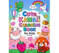 Cute Kawaii Coloring Book for Kids: 50 Adorable and Fun Designs for Creativity, Learning, and Coloring Joy
