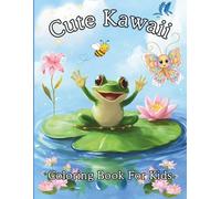 Cute Kawaii Coloring Book for Kids: Adorable Animals, Sweet Treats, and Happy Fun for Ages 3-8: Learn Letters with Creative Coloring Activities. Perfect for ages 3 to 7