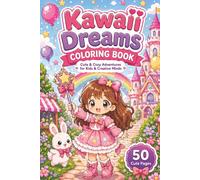 Cute Kawaii coloring book: For kids of all ages. 50 One-Sided Cute and Easy Coloring Pages with Adorable Characters, Animals, Sweet Treats, Flowers, Stars and Fun Cozy Scenes, Relaxing coloring book.