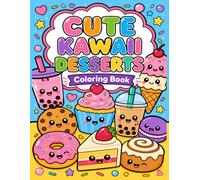 Cute Kawaii Desserts Coloring Book: Adorable Cupcakes, Donuts, Ice Cream, Boba Tea and Sweet Treats to Color for Kids Ages 4-8