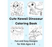 Cute Kawaii Dinosaur Coloring Book: Fun and Easy Dinosaur Designs for Kids Ages 4-8