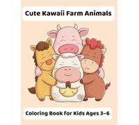 Cute Kawaii Farm Animals: Coloring Book for Kids Ages 3-6