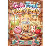 Cute Kawaii Food Coloring Book for Adults & Kids | Bold & Easy Boba Tea, Donuts, Sushi, Cupcakes, Ice Cream & Sweet Treats for Relaxation and Creative Fun