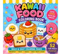 Cute Kawaii Food Coloring Book for Kids: Coloring Book for Adult, Teens and Kids, Bold & Simple, Easy & Big Designs For Relaxation featuring Sweet ... Snacks in funny moments for Boys and Girls