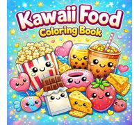 Cute Kawaii Food Coloring Book: Simple and Bold Easy Coloring Pages for Adults and Kids