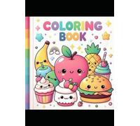 Cute Kawaii Fruits Coloring Book for Kids: Adorable Smiling Fruit Characters Coloring Pages for Kids Ages 3-8 | Fun, Easy & Relaxing Coloring Book
