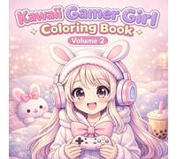 Cute Kawaii Gamer Coloring Book 2 for Kids Ages 6-10, Cozy Gaming Scenes and Relaxing Cute Characters: Bold and Easy Designs, Stress Free Coloring Pages, 40 Adorable Cozy Gaming Adventures