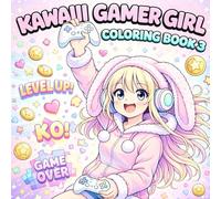 Cute Kawaii Gamer Coloring Book 3 for Kids Ages 6-10, Level Up Adventures and Fun Gaming Scenes: Bold and Easy Designs, Stress Free Coloring Pages, 40 Adorable Gamer Girl Activities