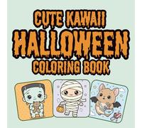 Cute Kawaii Halloween Coloring Book: 40 Adorable Spooky Pages of Ghosts, Pumpkins, Witches & Candy Fun for Kids, Teens and Adults - Perfect Halloween Gift Activity Book