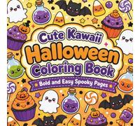 Cute Kawaii Halloween Coloring Book: Bold and Easy Spooky Coloring Pages with Adorable Monsters and Sweet Treats
