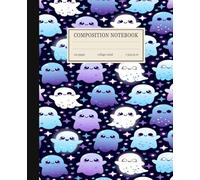 Cute Kawaii Halloween Ghosts Composition Notebook College Ruled 120 Pages - 8.5 x 11 | Great For Adults, Girls, Kids , Children, Teens | Journal For Back To School, Office, Work | Wide Lined