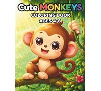 Cute Kawaii Monkeys Coloring Book for Kids Ages 4-8: Fun and Easy Kawaii Monkey Coloring Pages for Kids | 50 Simple Designs with Big Shapes, ... | Cute Series Ages 4-8 (Cute Animals Series)