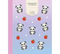 Cute Kawaii Panda and Apple Composition Notebook: Wide Ruled Lined Paper for School Supplies - Aesthetic Animal Stationery for Girls, Students, and Teens
