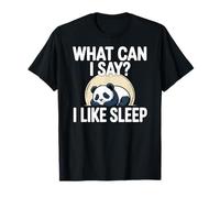 Cute Kawaii Panda, What Can I Say? I Like Sleep Camiseta