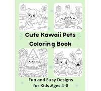 Cute Kawaii Pets Coloring Book: Fun and Easy Designs for Kids