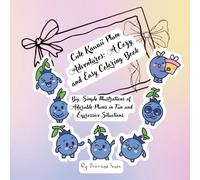 Cute Kawaii Plum Adventures: A Cozy and Easy Coloring Book For Stres Relief: Big, Simple Illustrations of Adorable Plums in Fun and Expressive Situations
