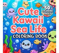 Cute Kawaii Sea Life Coloring Book: Fun Underwater Animals for Kids