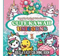 Cute Kawaii Unicorn Coloring Book: Bold and Easy Large Print Coloring Book for Toddlers, Teens and Adults