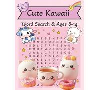 Cute Kawaii Word Search & Ages 8-14: Word Search Puzzles with Easy-to-Read Print About Cute Kawaii Words, Fun Brain Teasers, and Kids Activities, 8.5 ... 60+ Puzzles, Gift for Kids, Holidays, and Fun