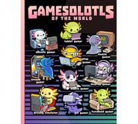 Cute Kids Gaming Journal: Kawaii Gamesolotls of the World Composition Notebook for Teen Boys Girls, Funny Axolotl Video Gamer School Supplies
