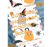 Cute Kids Halloween Coloring Book: Fun & Friendly Spooky Scenes to Color
