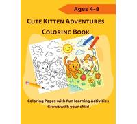 Cute Kitten Adventures Coloring Book: Big & Easy Coloring Pages with Fun Learning Activities