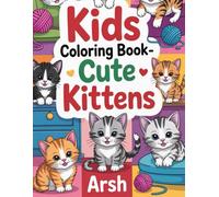 Cute Kitten Colors: A Purrfect Adventure: Adorable Coloring Fun for Little Hands (Ages 3-6)