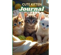 Cute Kitten Journal: PURRfect!: This is a great Cat notebook/diary for journaling, personal reflection, poetry, quotes, and even writing song lyrics.
