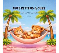 Cute KIttens & Cubs: Sun & Sand Edition