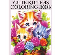 Cute Kittens in a Basket Coloring Book: Adorable & Easy-to-Color Pages for People Who Love Cats