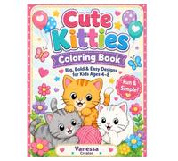 Cute Kitties: Cute Cat Coloring Book for Kids Ages 4- 8: Big Bold Coloring Pages, Simple Designs, and Fun Rhymes for Preschool & Kindergarten Kids