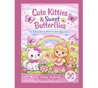 Cute Kitties & Sweet Butterflies: A Fun Coloring Book for Girls Ages 4-8