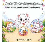 Cute Kitty Adventures: Simple and sweet animal coloring book