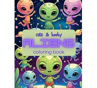 Cute & Kooky Aliens Coloring Book