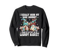 Cute Laundry GNOME Graphic For Women & Men Funny Money Quote Sudadera