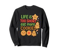 Cute Life is Short Come Más Galletas Hornear Fiesta de Vacaciones Sudadera