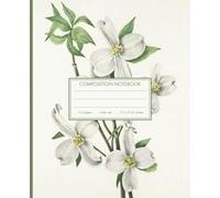 Cute Lined Notebook - Vintage Botanical of Dogwood Blossom Flowers - 7.5 x 9.25 inches - 110-page journal - state flower: wide ruled composition book