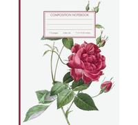 Cute Lined Notebook - Vintage Botanical of Red Rose Flowers - 7.5 x 9.25 inches - 110-page journal: wide ruled composition book state flower