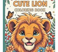 Cute Lion Coloring Book for Kids: Fun & Easy Animal Coloring Pages