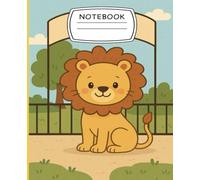 Cute Lion Notebook: Adorable Zoo Animal Journal with Cartoon Lion Cover | 7.5" x 9.25" | 100 Pages