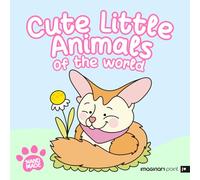 Cute Little Animals Of The World: Cozy Bold & Easy Coloring Book for Adults and Kids Featuring Adorable Animals for Stress Relief and Relaxation