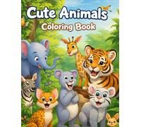 CUTE LITTLE ANIMALS: PERFECT COLORING BOOK FOR LITTLE ARTISTS