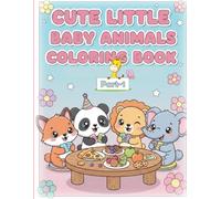 Cute Little Baby Animals Coloring Book - Part 1: cute Nature Fun and Easy Coloring Pages with Adorable Animals in Playful Scenes.