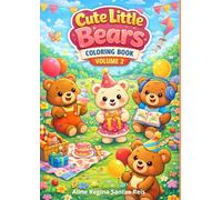 Cute Little Bears Coloring Book - Volume 2: Adorable Home Routine Coloring Pages for Kids Ages 4-7: Fun and Cozy Everyday Adventures with Adorable Teddy Bears