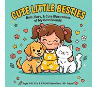 Cute Little Besties Coloring Book: Bold and Easy Coloring Pages of Sweet Girls, Adorable Pets, and Magical Animals for Kids and Beginners