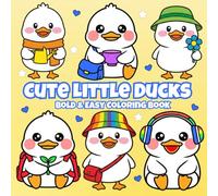 Cute Little Ducks: A Bold & Easy Coloring Book with Adorable Ducklings, Cozy Scenes & Fun Springtime Adventures (Bold & Easy Animals)