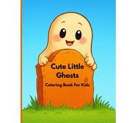 Cute Little Ghosts: A Coloring Book For Kids