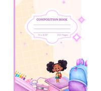 Cute Little Girl Composition Notebook: 7.5 x 9.25 Wide Ruled School Notebook for Girls, 200 Pages, Pastel Backpack & Pencil Design
